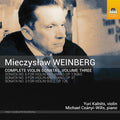 Mieczysław Weinberg, Yuri Kalnits, Michael Csanyi-Wills : Complete Violin Sonatas, Volume Three (CD, Album)