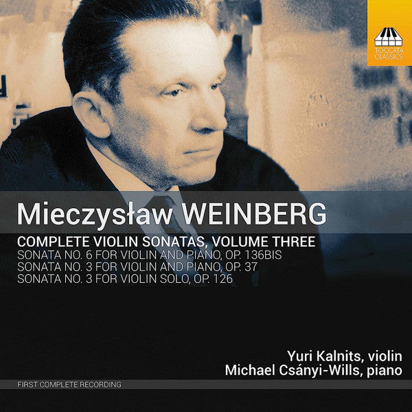 Mieczysław Weinberg, Yuri Kalnits, Michael Csanyi-Wills : Complete Violin Sonatas, Volume Three (CD, Album)