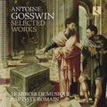 Anton Gosswin – Le Miroir De Musique, Baptiste Romain : Selected Works (CD, Album)