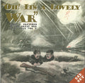 Various : "Oh! It's A Lovely War" : Songs And Sketches Of The Great War 1914-18 (Vol 2) (2xCD, Comp)