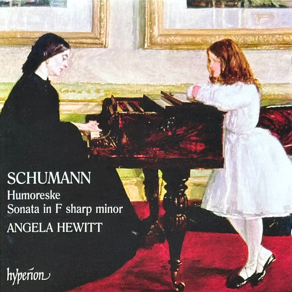 Robert Schumann / Angela Hewitt : Humoreske - Sonata In F Sharp Minor (CD, Album)