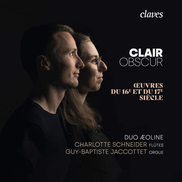 Duo Æoline - Charlotte Schneider (2), Guy-Baptiste Jaccottet : Clair Obscure - Œuvres Du 16e Et Du 17e Siècle (CD, Album)