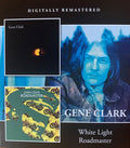 Gene Clark : White Light / Roadmaster (CD, Comp, RE, RM)