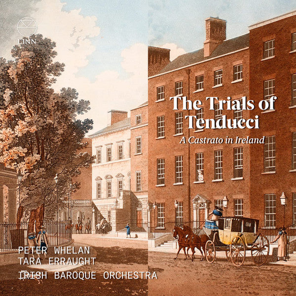 Peter Whelan, Tara Erraught, Irish Baroque Orchestra : The Trials Of Tenducci: A Castrato In Ireland (CD, Album)