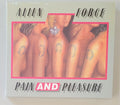 Alien Force : Pain And Pleasure (CD, Album, RE, Sli)