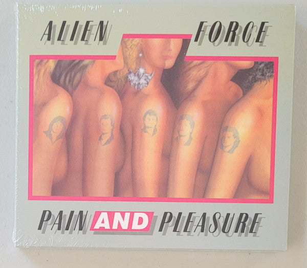 Alien Force : Pain And Pleasure (CD, Album, RE, Sli)