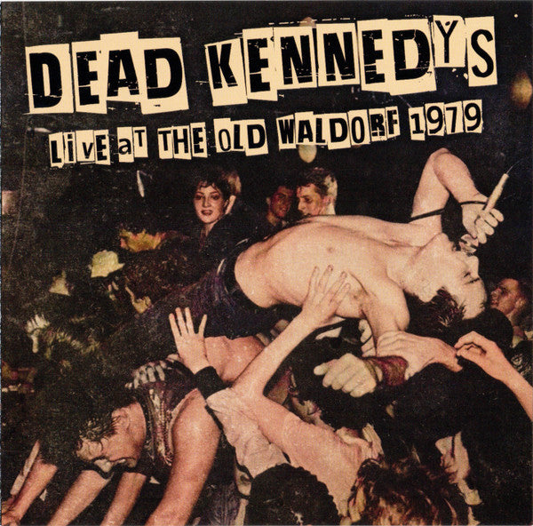 Dead Kennedys : Live At The Old Waldorf 1979 (CD, Unofficial)