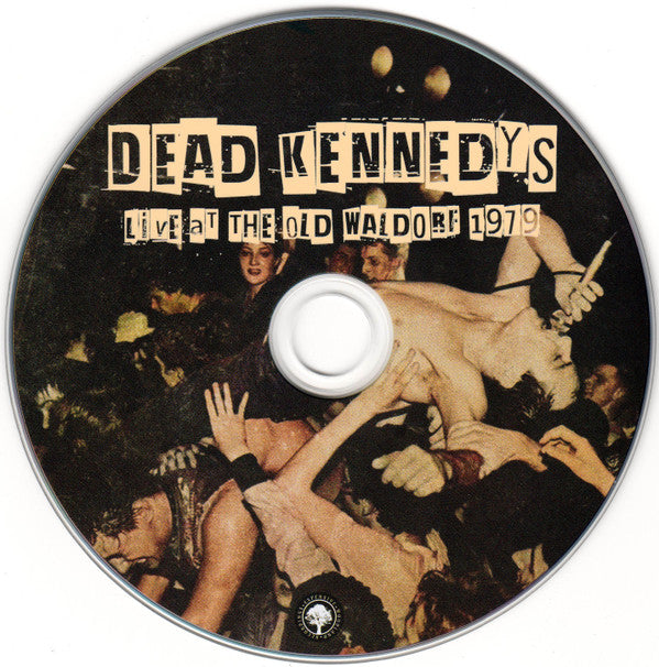 Dead Kennedys : Live At The Old Waldorf 1979 (CD, Unofficial)