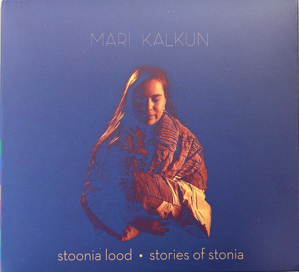 Mari Kalkun : Stoonia Lood-Stories Of Stonia (CD, Album)
