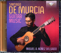 Santiago De Murcia, Miguel A. Núnez Delgado : Guitar Music (CD)