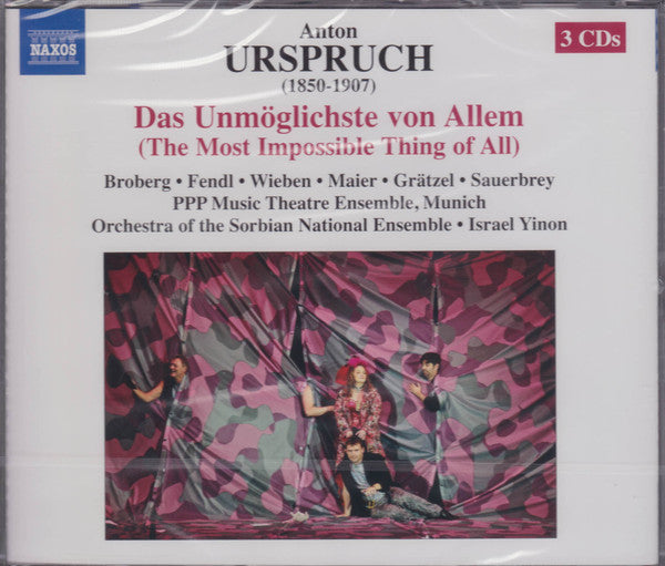 Anton Urspruch - Rebecca Broberg, Robert Fendl, Anne Wieben, Caterina Maier, Matthias Grätzel, Ralf Sauerbrey, PPP-Musiktheater, Orchestra Of The Sorbian National Ensemble, Israel Yinon : Das Unmöglichste Von Allem = The Most Impossible Thing Of All (3xCD, Album)