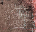 Ensemble Perlaro, Lorenza Donadini : Con Voce Quasi Humana (CD, Album)
