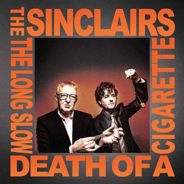 The Sinclairs : The Long Slow Death Of A Cigarette (LP, Album, Sil)
