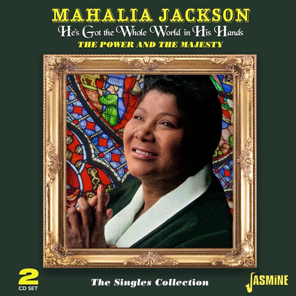 Mahalia Jackson : He'S Got The Whole World In His Hands - The Singles Collection (2xCD, Comp, Mono)