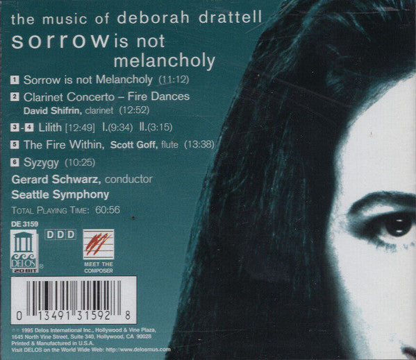 Deborah Drattell, Gerard Schwarz, Seattle Symphony Orchestra, David Shifrin : Sorrow Is Not Melancholy: The Very Intense Music Of Deborah Drattell (CD)