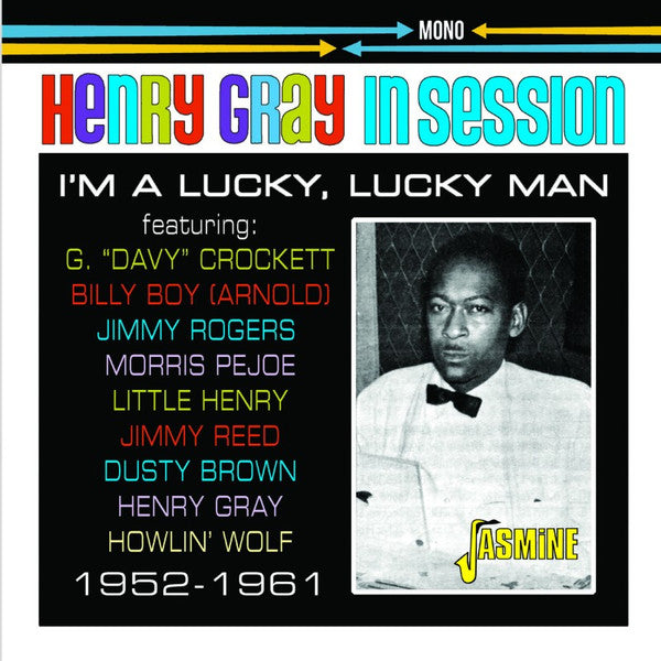 Henry Gray : I'm A Lucky, Lucky Man - 1952-1961 (CD, Mono)