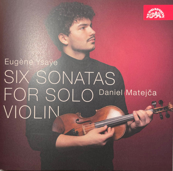 Eugène Ysaÿe, Daniel Matejča : Six Sonatas For Violin Solo Op. 27 (CD, Album)