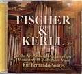 Johann Caspar Ferdinand Fischer, Johann Kaspar Kerll, Rui Fernando Soares : Fischer & Kerll At The Arp-Schnitger Organ Of The Monastery Of Moreira Da Maia (CD, Album)