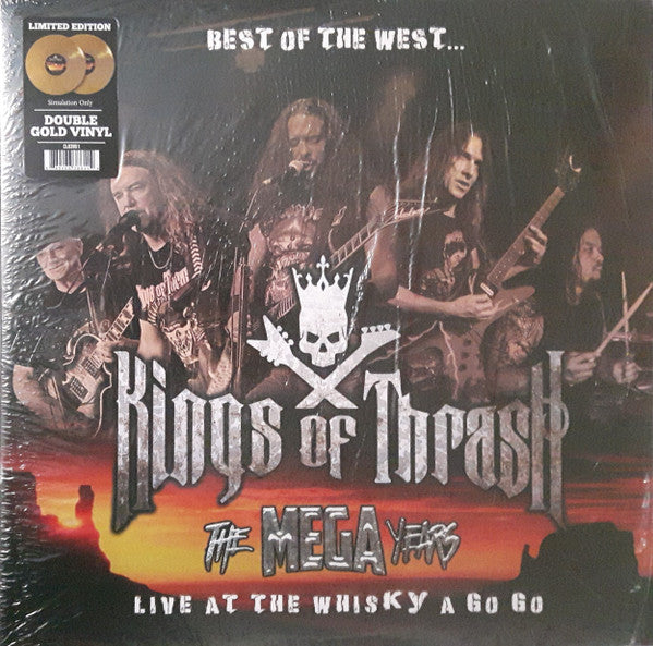 Kings Of Thrash : Best Of The West...The Mega Years–Live At The Whisky A Go Go (2xLP, Album, Ltd, Gol)