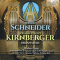 Johann Schneider, Johann Philipp Kirnberger, Walter Gatti : Organ Music (CD)