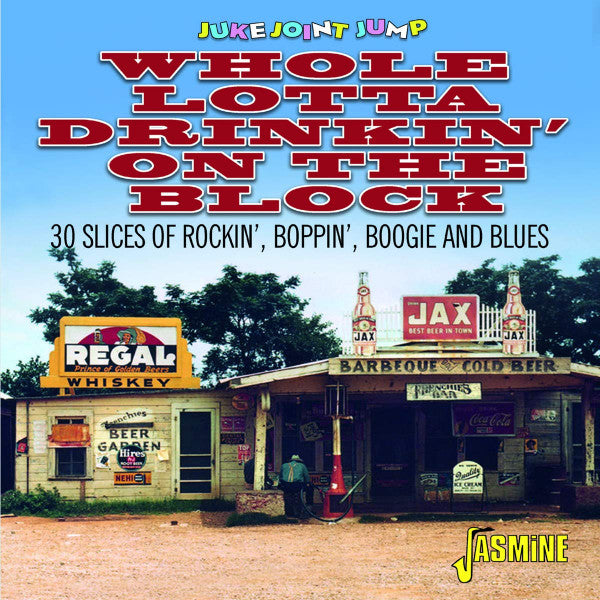 Various : Juke Joint Jump - Whole Lotta Drinkin' On The Block - 30 Slices Of Rockin', Boppin', Boogie And Blues (CD, Comp)