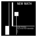 New Math : Die Trying & Other Hot Sounds [1979 - 1983] (LP, Album, Comp, Ltd, Cle)