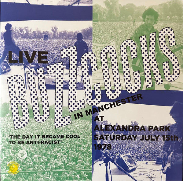 Buzzcocks : Live In Manchester At Alexandra Park Saturday July 15th 1978 'The Day It Became Cool To Be Anti-Racist' (LP)