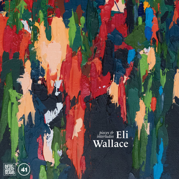 Eli Wallace : Pieces & Interludes (LP)