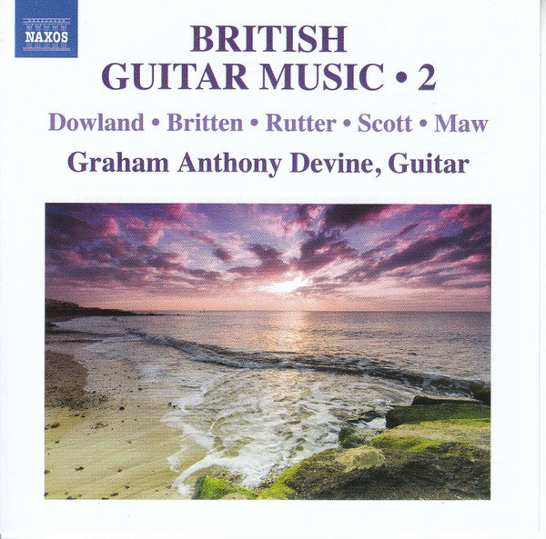 John Dowland, Benjamin Britten, John Rutter, Cyril Scott, Nicholas Maw, Graham Anthony Devine : British Guitar Music • 2 (CD, Album)