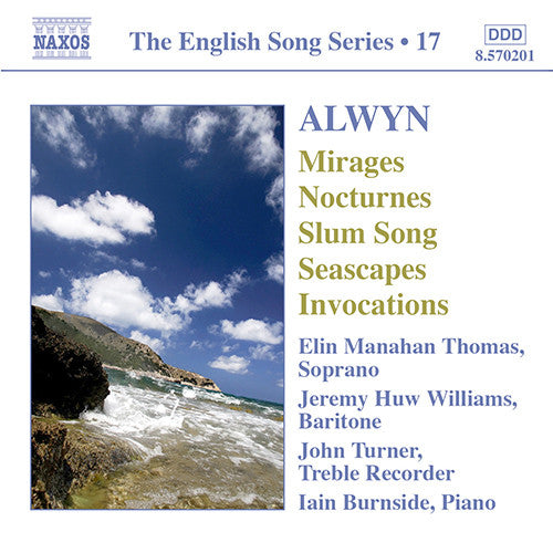 William Alwyn, Elin Manahan Thomas, Jeremy Huw Williams, John Turner (5), Iain Burnside : The English Song Series • 17 (Alwyn) (CD)