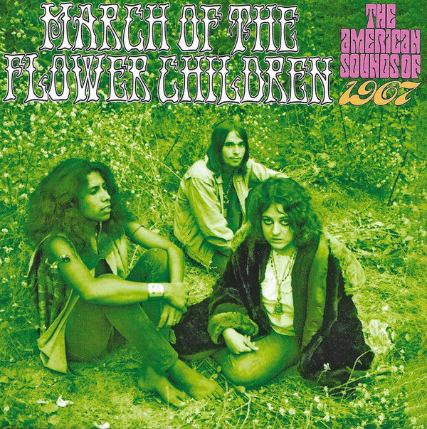 Various : March Of The Flower Children (The American Sounds Of 1967) (3xCD, Comp + Box)