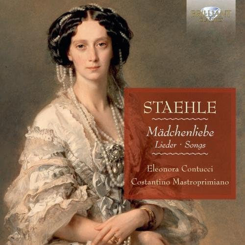 Hugo Staehle - Eleonora Contucci, Costantino Mastroprimiano : Mädchenliebe (Lieder • Songs) (CD, Album)