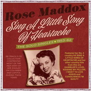 Rose Maddox : Sing A Little Song Of Heartache - The Solo Singles 1953-62 (2xCD, Comp)