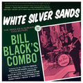 Bill Black's Combo : White Silver Sands - The Singles & Albums Collection 1959-62 (2xCD, Comp)