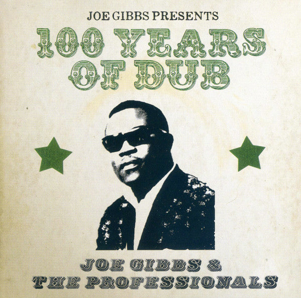 Joe Gibbs & The Professionals : 100 Years Of Dub (2xCD, Comp)