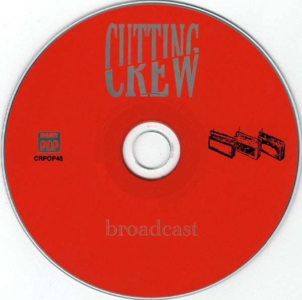Cutting Crew : Broadcast (CD, Album, RE, RM)