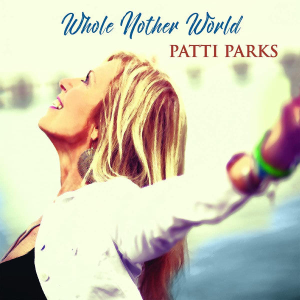 Patti Parks : Whole Nother World (CD, Album)
