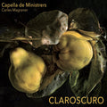 Capella De Ministrers, Carles Magraner : Claroscuro (CD, Album)