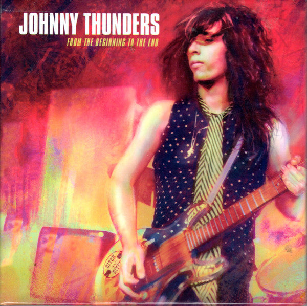 Johnny Thunders : From The Beginning To The End (CD, Album, RE + CD, Album, RE + CD, Album + Box, C)