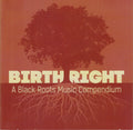 Various : Birth Right: A Black Roots Music Compendium (2xCD, Comp)