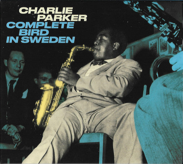 Charlie Parker : Complete Bird In Sweden (CD, Comp, RE, Dig)
