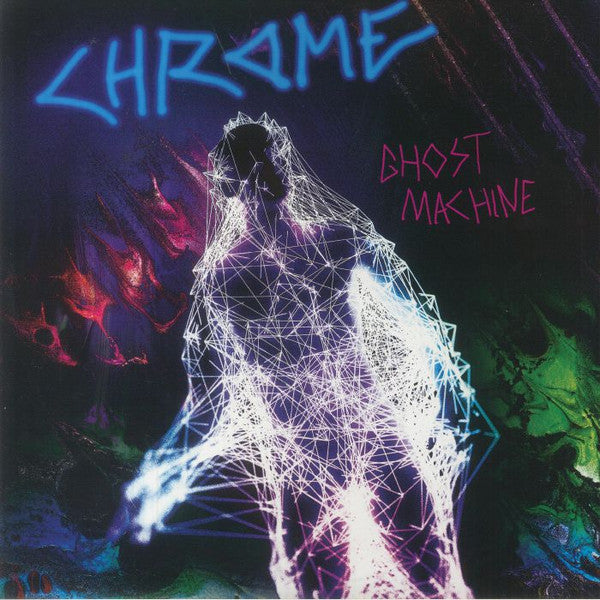 Chrome (8) : Ghost Machine (LP, Album, Ltd, RE, RM, Blu)
