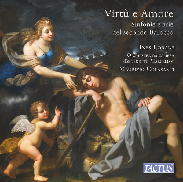 Inés Lorans, Orchestra Da Camera "Benedetto Marcello", Maurizio Colasanti (2) : Virtù E Amore: Sinfonie E Arie Del Secondo Barocco (CD, Album)