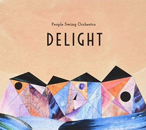 People Swing Orchestra : Delight (CD, Album)