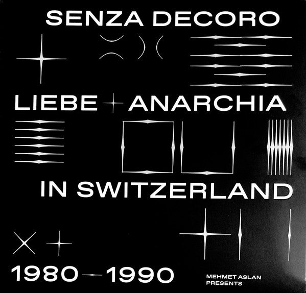 Mehmet Aslan : Senza Decoro (Liebe + Anarchia / Switzerland 1980​-​1990) (2xLP, Comp)