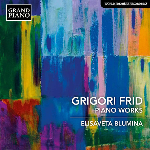 Григорий Фрид, Elisaveta Blumina : Piano Works (CD, Album)
