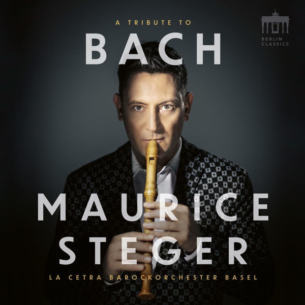 Johann Sebastian Bach – Maurice Steger, La Cetra Barockorchester Basel : A Tribute To Bach (CD)
