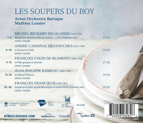 François Colin de Blamont • Michel Richard Delalande • André-Cardinal Destouches • François Francœur • Jean-Philippe Rameau – Arion Orchestre Baroque, Mathieu Lussier : Les Soupers Du Roy (CD)