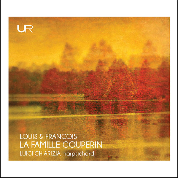 Louis Couperin & François Couperin, Luigi Chiarizia : La Famille Couperin (CD, Album)