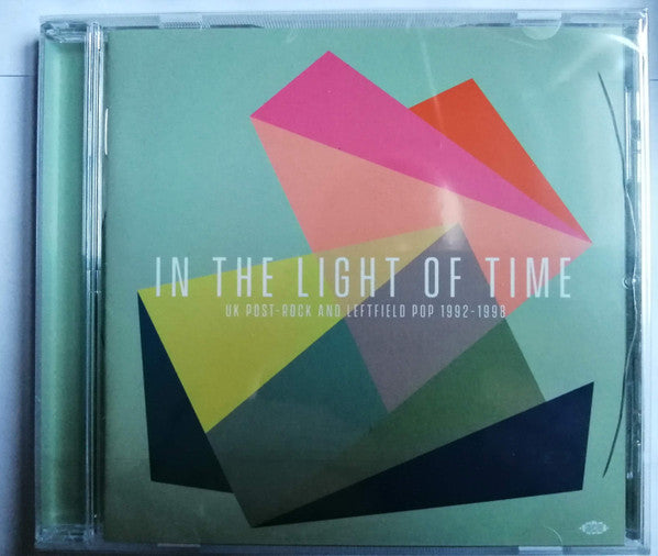 Various : In The Light Of Time (UK Post-Rock & Leftfield Pop 1992-1998) (CD, Comp)